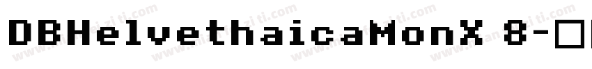 DBHelvethaicaMonX 8字体转换